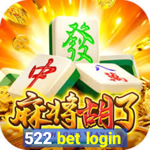 522 bet login